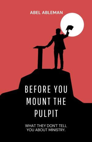 BEFORE YOU MOUNT THE PULPIT