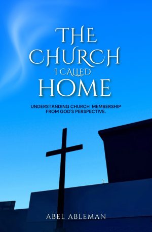 THE CHURCH I CALLED HOME